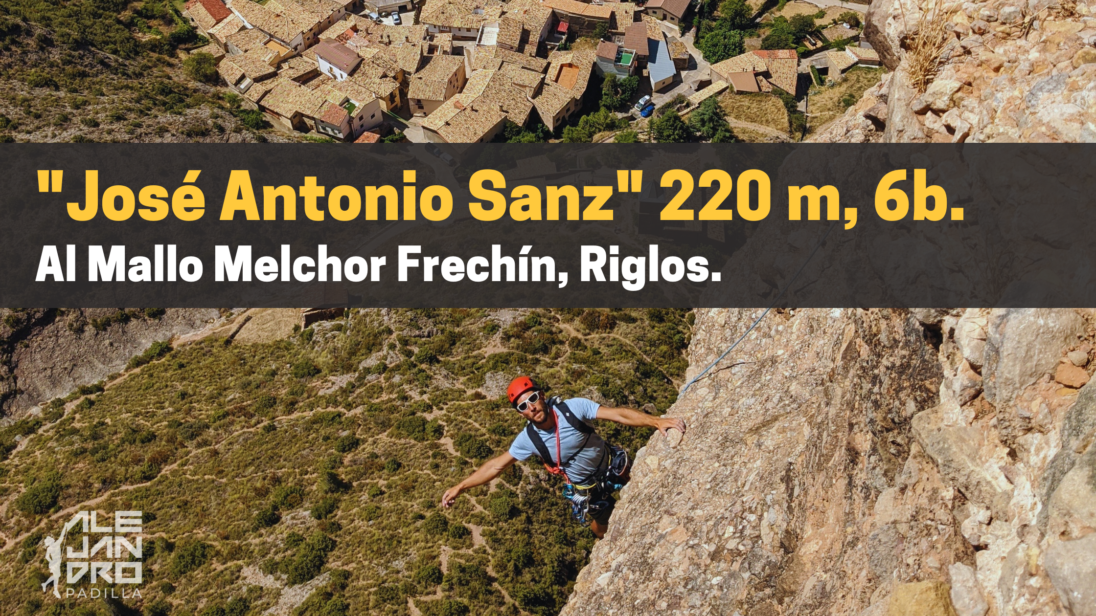 «José Antonio Sanz» 220 m, 6b. Al Mallo Melchor Frechín, Riglos.