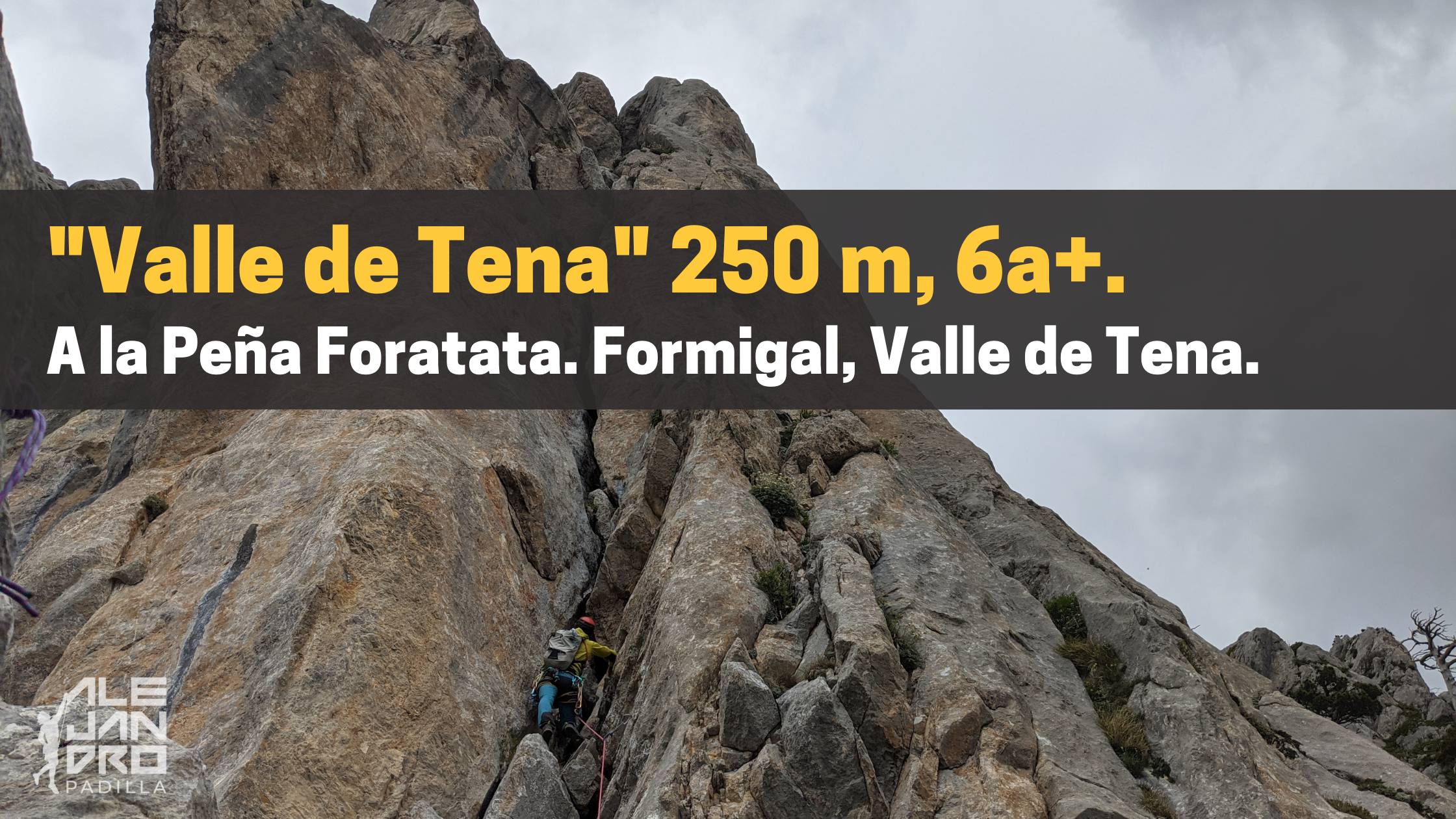 «Valle de Tena» 250 m, 6a+. A la Peña Foratata. Formigal, Valle de Tena.